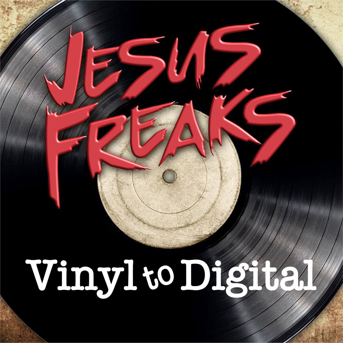 Jesus Freaks: Vinyl to Digital